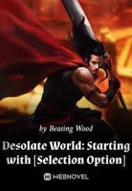 Desolate World: Starting with [Selection Option]