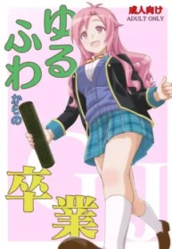 Yurufuwa kara no Sotsugyou