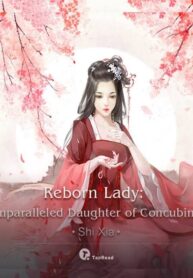 Reborn Lady: Unparalleled Daughter of Concubine