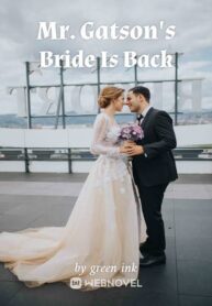 Mr. Gatson’s Bride Is Back