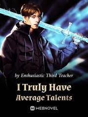 I Truly Have Average Talents