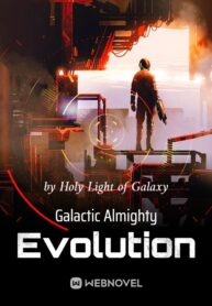 Galactic Almighty Evolution