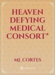 Heaven Defying Medical Consort