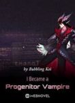 I Became a Progenitor Vampire