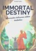 Immortal Destiny