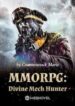 MMORPG: Divine Mech Hunter