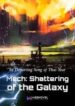 Mech: Shattering of the Galaxy