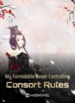 My Formidable Beast-Controlling Consort Rules