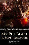 My Pet Beast is Super Awesome