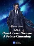 Rebirth: How a Loser Became a Prince Charming