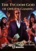 The Tycoon God of Online Gaming