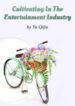 Cultivating In The Entertainment Industry