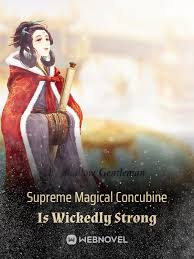 Supreme Magical Concubine Is Wickedly Strong