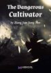 The Dangerous Cultivator