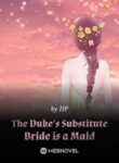 The Duke’s Substitute Bride is a Maid