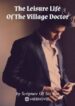 The Leisure Life Of The Village Doctor