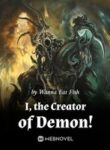 I, the Creator of Demon!