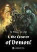 I, the Creator of Demon!