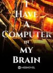 I Have A Computer in my Brain