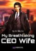 My Breathtaking CEO Wife