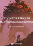 Apocalypse Check-In: My Attributes Can Grow Indefinitely