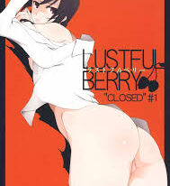 LUSTFUL BERRY“CLOSED"#1