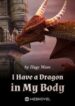 I Have a Dragon in My Body