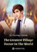 The Greatest Village Doctor In The World