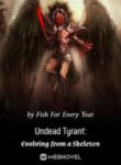 Undead Tyrant: Evolving from a Skeleton