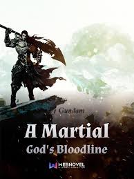 A Martial God’s Bloodline