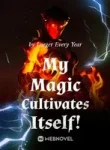 My Magic Cultivates Itself!