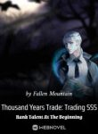 Thousand Years Trade: Trading SSS Rank Talent At The Beginning