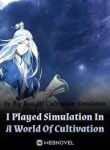 I Played Simulation In A World Of Cultivation