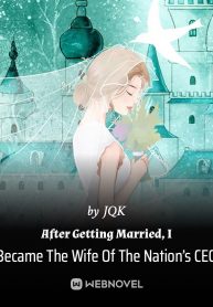 After Getting Married, I Became The Wife Of The Nation’s CEO