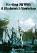 Starting Off With A Blacksmith Workshop