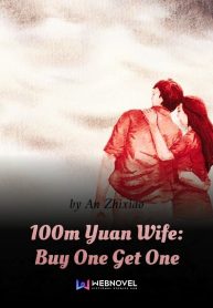 100m Yuan Wife: Buy One Get One