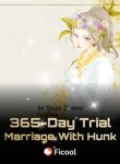 365-Day Trial Marriage With Hunk: Wife’s A Little Wild