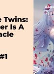 Adorable Twins: My Mother Is a Cool Miracle Doctor!