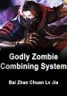 Apocalypse: God-level Zombie Synthesis System