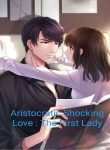 Aristocratic Shocking Love: The First Lady