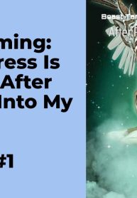 Beast Taming: The Empress Is Shocked After Peeking Into My Future