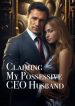 Claiming My Possessive CEO Husband