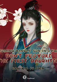 Coming Kingly Son-in-Law: Don’t Provoke the First Daughter