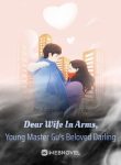 Dear Wife In Arms, Young Master Gu’s Beloved Darling