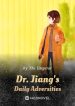 Dr. Jiang’s Daily Adversities