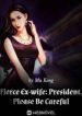 Fierce Ex-wife: President, Please Be Careful