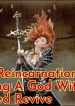 Global Reincarnation: Becoming A God With My Unlimited Revive