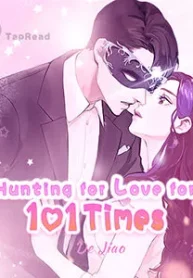 Hunting for Love for 101 Times