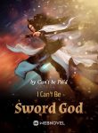 I Can’t Be Sword God