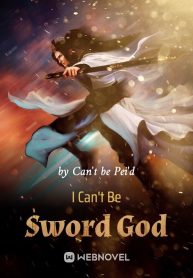 I Can’t Be Sword God